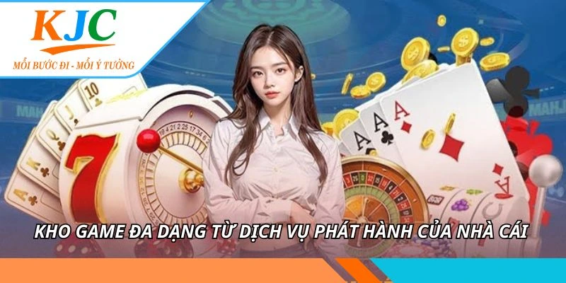 Dịch Vụ Phát Hành Game KJC - Ra Mắt Game Chuyên Nghiệp 2 Kho game đa dạng từ dịch vụ phát hành của nhà cái